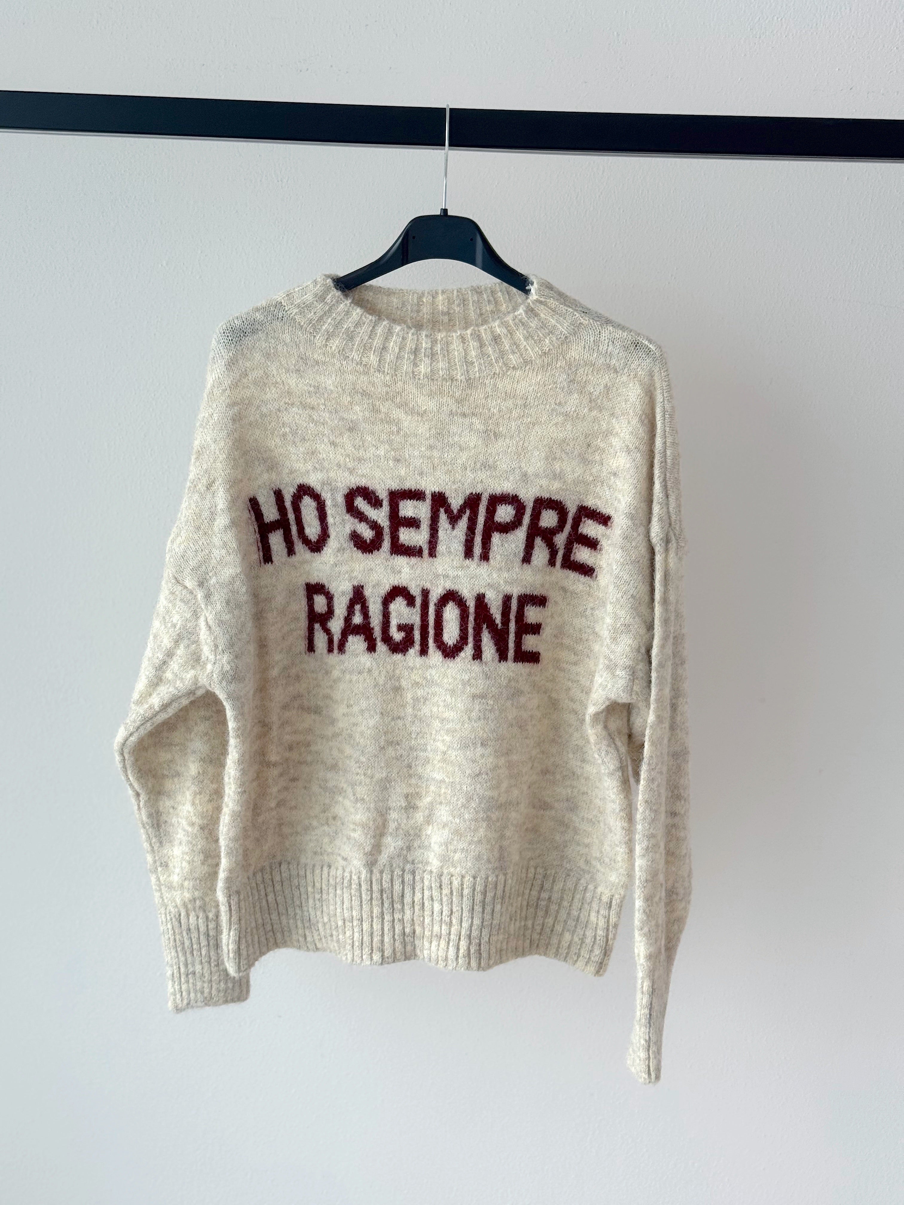 MAGLIONE “ HO SEMPRE RAGIONE “