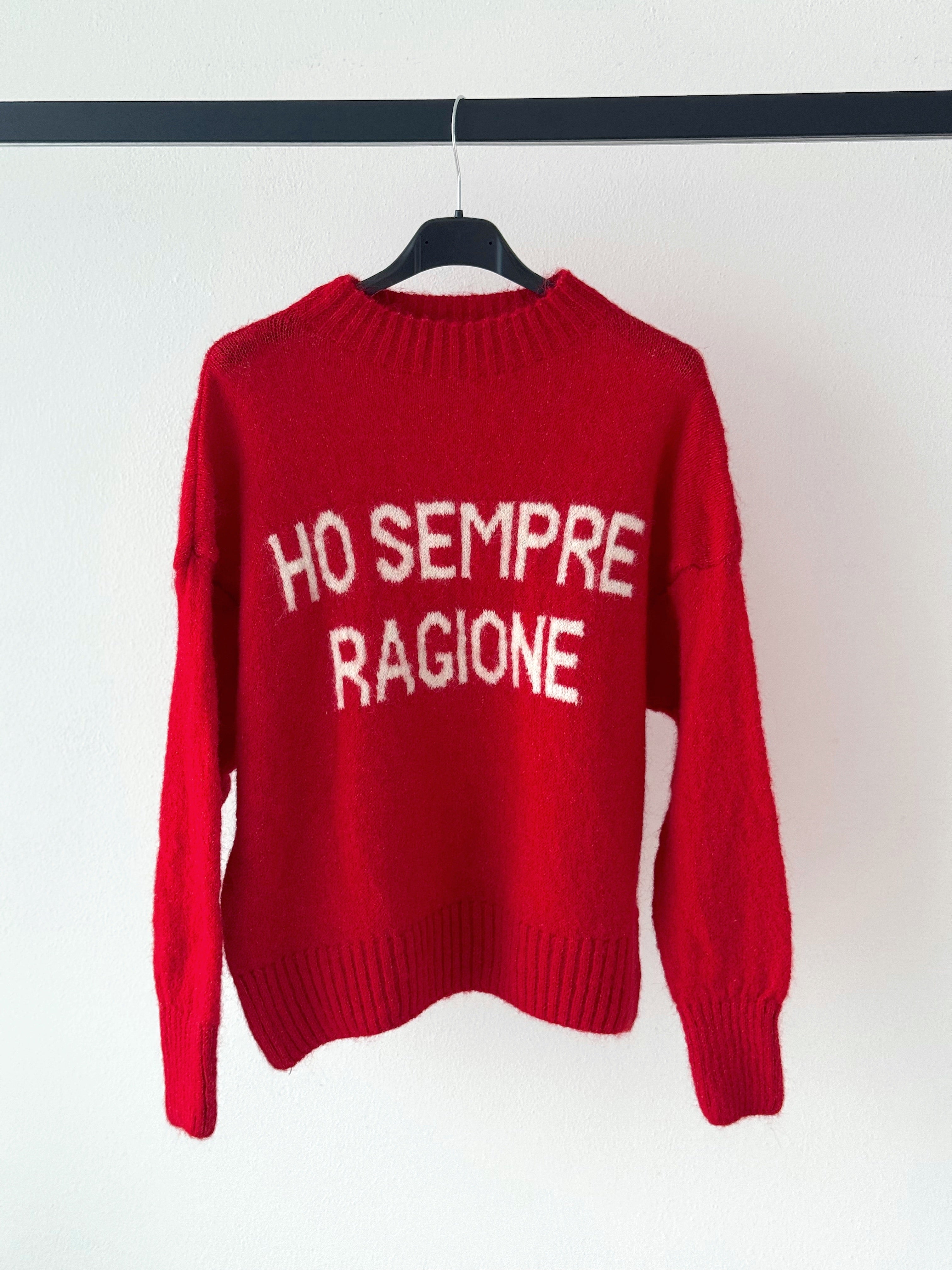 MAGLIONE “ HO SEMPRE RAGIONE “