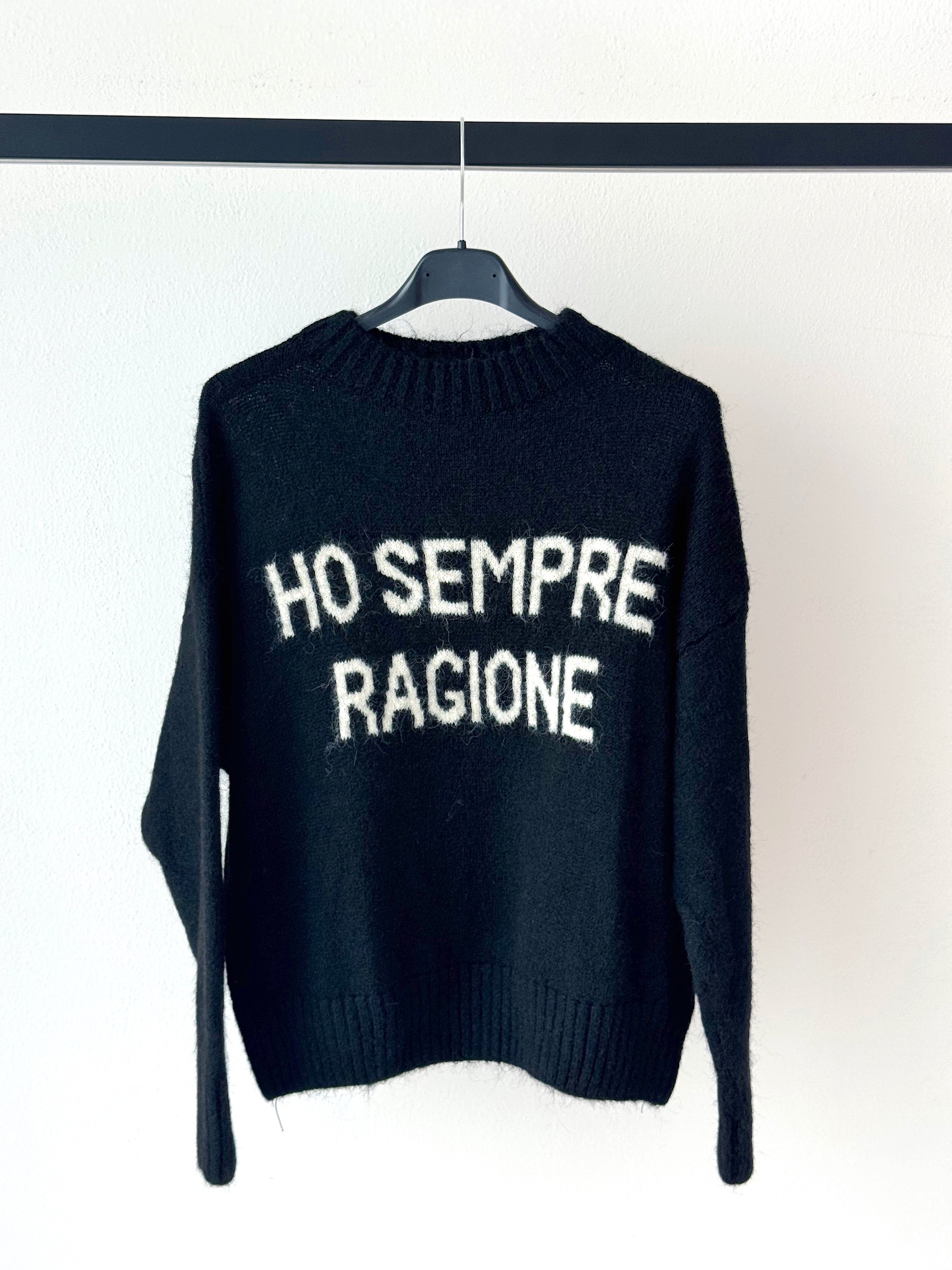 MAGLIONE “ HO SEMPRE RAGIONE “